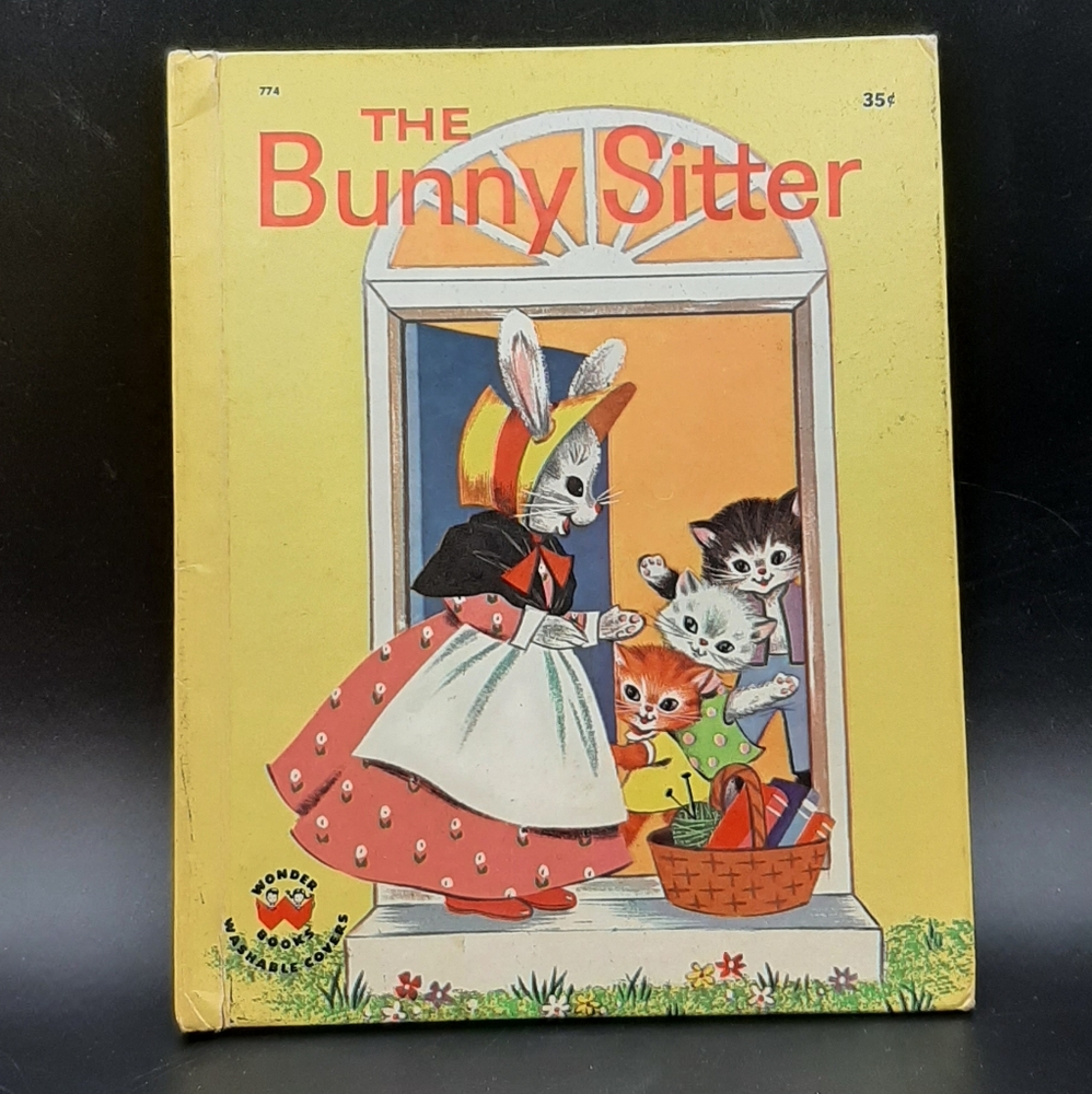 Vtg The Bunny Sitter 774 ~ Virginia Grilley / Meyerhoff ~ 1963 Wonder Books HC